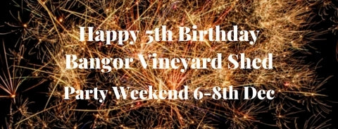Happy 5th Birthday Bangor Vineyard Shed!