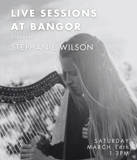 Black and white image of a woman playing a harp with text about live sessions at Bangor featuring Stephanie Wilson.